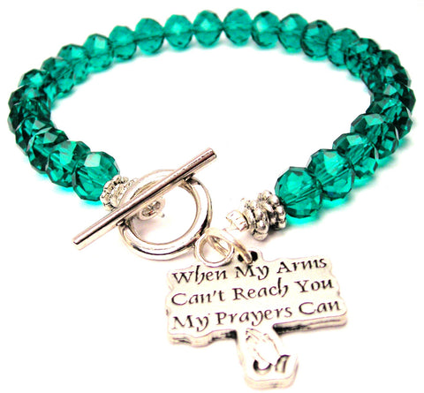 When My Arms Cant Reach You My Prayers Can Crystal Beaded Toggle Style Bracelet