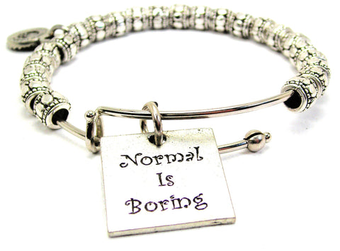 Normal Is Boring Metal Beaded Bracelet