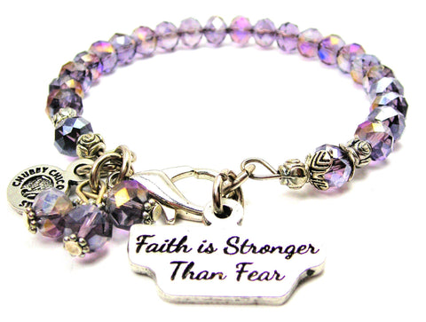 Faith Is Stronger Than Fear Splash Of Color Crystal Bracelet