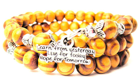 Learn From Yesterday Live For Today Hope For Tomorrow Natural Wood Wrap Bracelet