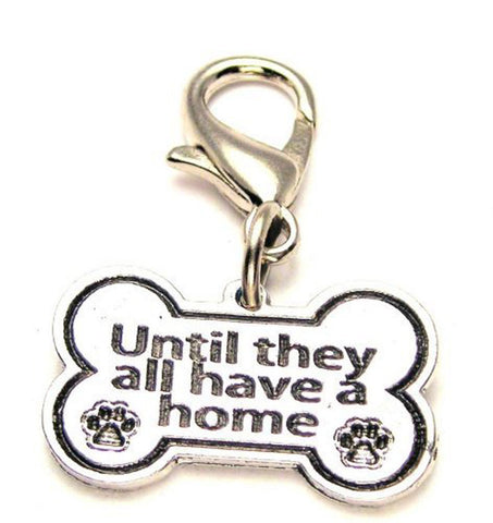Until They All Have A Home Zipper Pull