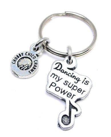 Dancing Is My Super Power Key Chain