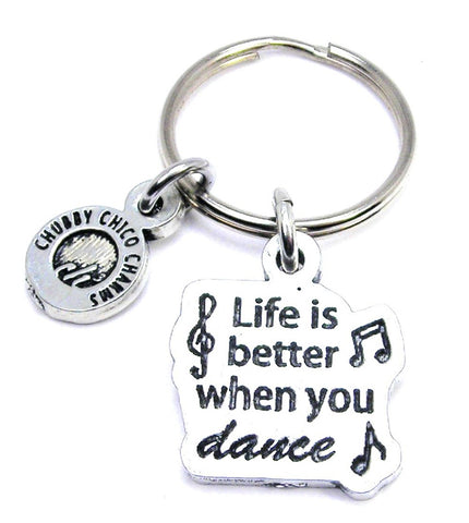 Life Is Better When You Dance Key Chain