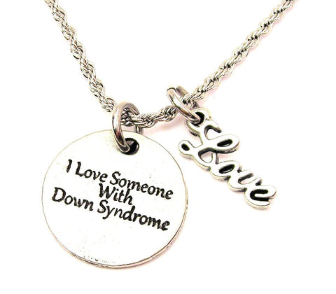 I Love Someone With Down Syndrome 20" Chain Necklace With Cursive Love Accent