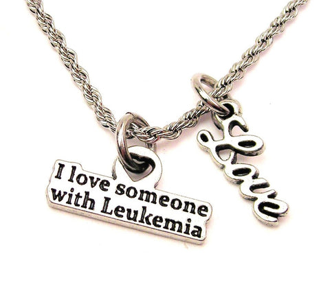I Love Someone With Leukemia 20" Chain Necklace With Cursive Love Accent
