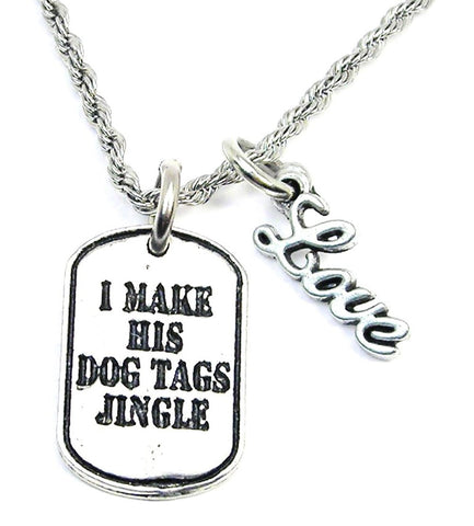 I Make His Dog Tags Jingle 20" Rope Necklace With Love