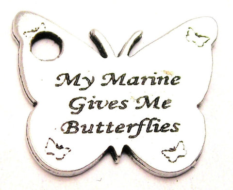 My Marine Gives Me Butterflies Genuine American Pewter Charm