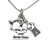 Wine PJs and murder shows Charm Holder Necklace 20" Chain Necklace