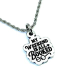 My weekend is all booked 20" Chain Necklace  bookish