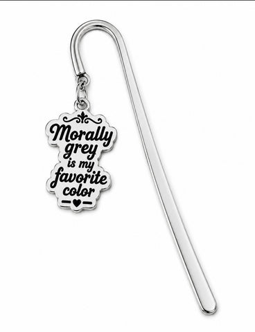 Morally grey is my favorite color Sheperd's hook style bookmark