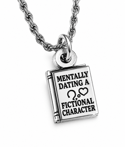 Mentally dating a fictional character book 20" Chain Necklace bookish booktok fiction romance