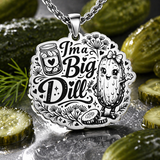 I'm a big dill necklace 20" chain pickle jar pickle lover pickles