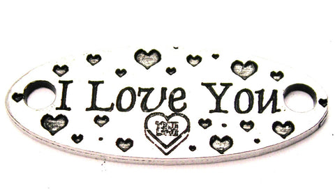 I Love You - 2 Hole Connector Genuine American Pewter Charm