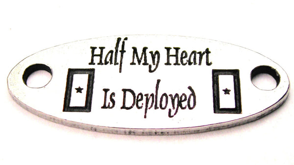 Half My Heart Is Deployed With Blue Star Mother Flag - 2 Hole Connector Genuine American Pewter Charm
