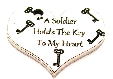 A Soldier Holds The Key To My Heart Genuine American Pewter Charm