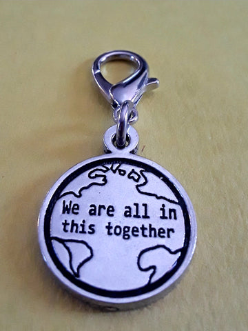 We Are All In This Together Zipper Pull
