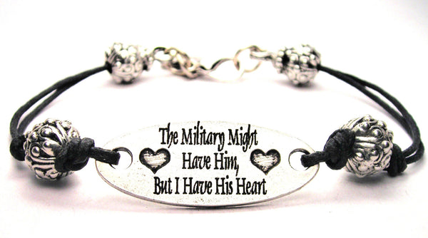 The Military Might Have Him But I Have His Heart Black Cord Connector Bracelet