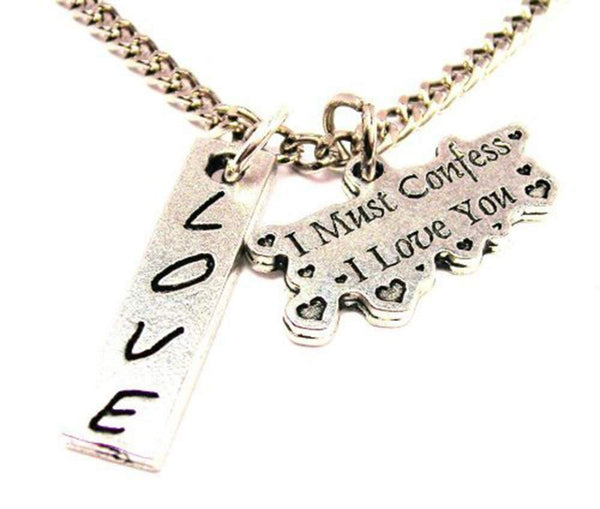 I Must Confess I Love You Love Stick Necklace