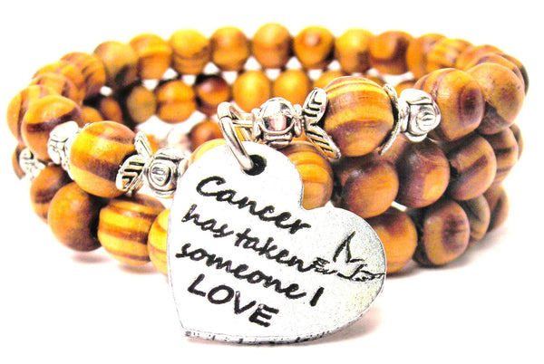 Cancer Has Taken Someone I Love Natural Wood Wrap Bracelet