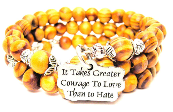 It Takes Greater Courage To Love Than To Hate Natural Wood Wrap Bracelet