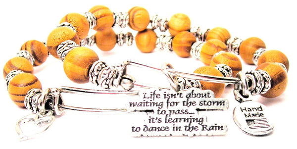 Life Isn't About Waiting For The Storm To Pass Its About Learning To Dance In The Rain Natural Wood Double Bangle Set