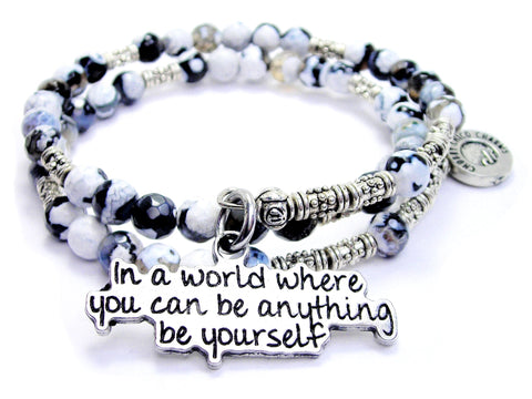 In A World Where You Can Be Anything Be Yourself Agate Stone Microcrystalline Quartz Wrap Bracelet