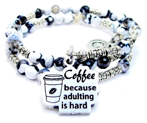 Coffee Because Adulting Is Hard Agate Stone Microcrystalline Quartz Wrap Bracelet