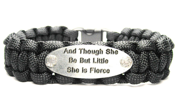 And Though She Be But Little She Is Fierce 550 Military Spec Paracord Bracelet