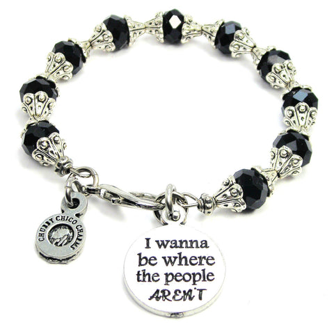 I Wanna Be Where The People Aren't Capped Crystal Bracelet
