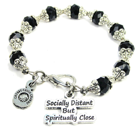 Socially Distant But Spiritually Close Capped Crystal Bracelet