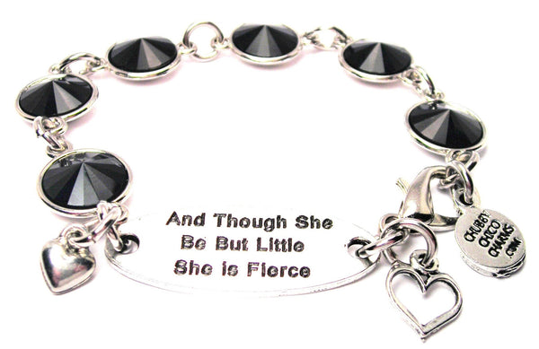 And Though She Be But Little She Is Fierce Crystal Connector Bracelet