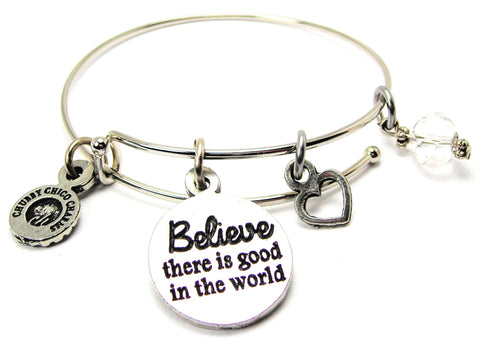 Believe There Is Good In The World Bangle Bracelet