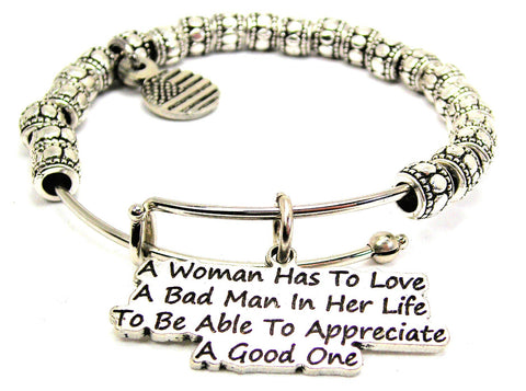 A Woman Has To Love A Bad Man  Metal Beaded Bracelet