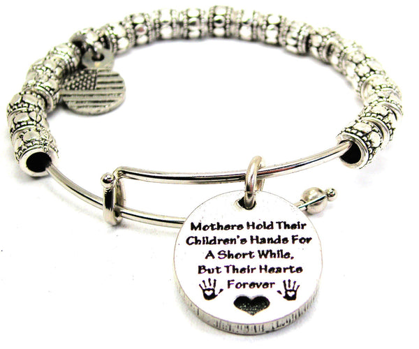 Mother's Hold Their Children's Hand For A Short While Metal Beaded Bracelet