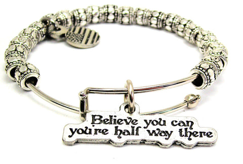 Believe You Can You're Half Way There Metal Beaded Bracelet