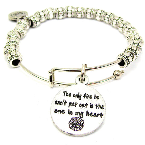The Only Fire He Cant Put Out Is In My Heart Metal Beaded Bracelet