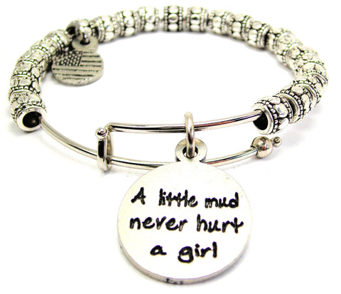 A Little Mud Never Hurt A Girl Metal Beaded Bracelet
