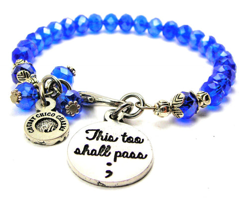 This Too Shall Pass ; Splash Of Color Crystal Bracelet