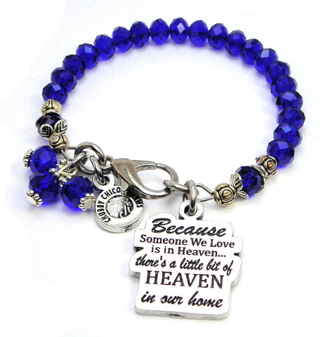 Because Someone We Love Is In Heaven There's A Little Bit Of Heaven In Our Home Splash Of Color Crystal Bracelet