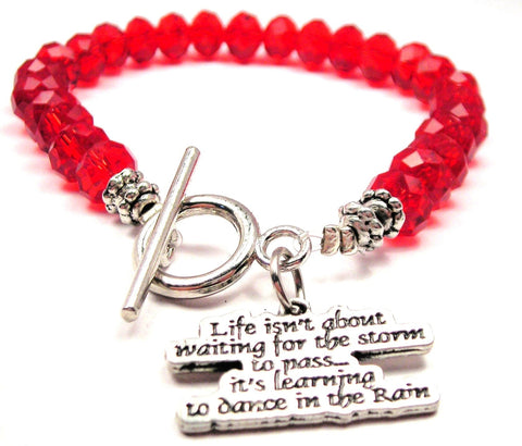 Life Isn't About Waiting For The Storm To Pass It's Learning To Dance In The Rain,  Expression Bracelets,  Expression Jewelry,  Dance Jewelry,  Dance Bracelets