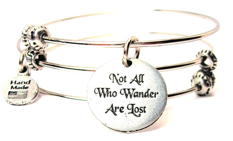 Not All Who Wander Are Lost Triple Style Expandable Bangle Bracelet