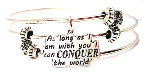 As Long As I Am With You I Can Conquer The World Triple Style Expandable Bangle Bracelet