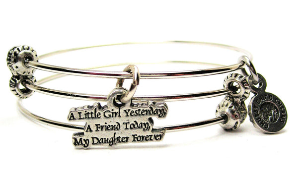 A Little Girl Yesterday A Friend Today My Daughter Forever Triple Style Expandable Bangle Bracelet