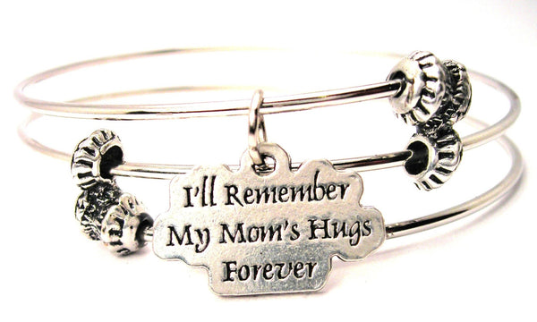 Ill Remember My Mom's Hugs Forever Triple Style Expandable Bangle Bracelet