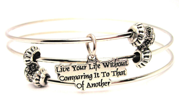 Live Your Life Without Comparing It To That Of Another Triple Style Expandable Bangle Bracelet