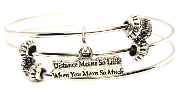 Distance Means So Little When You Mean So Much Triple Style Expandable Bangle Bracelet