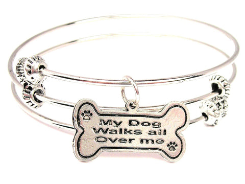 My Dog Walks All Over Me Triple Style Expandable Bangle Bracelet