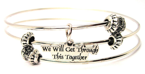 We Will Get Through This Together Triple Style Expandable Bangle Bracelet