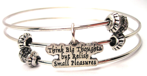 Think Big Thoughts But Relish Small Pleasures Triple Style Expandable Bangle Bracelet
