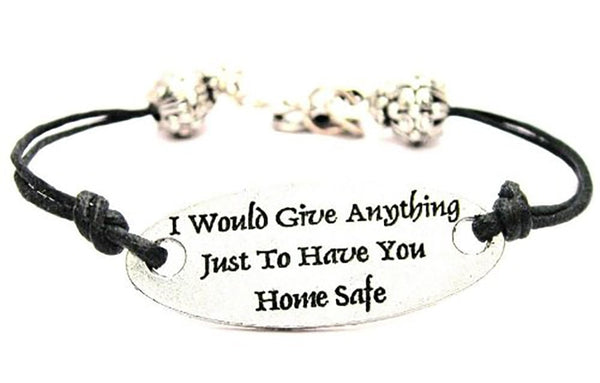 I Would Give Anything Just To Have You Home Safe Black Cord Connector Bracelet